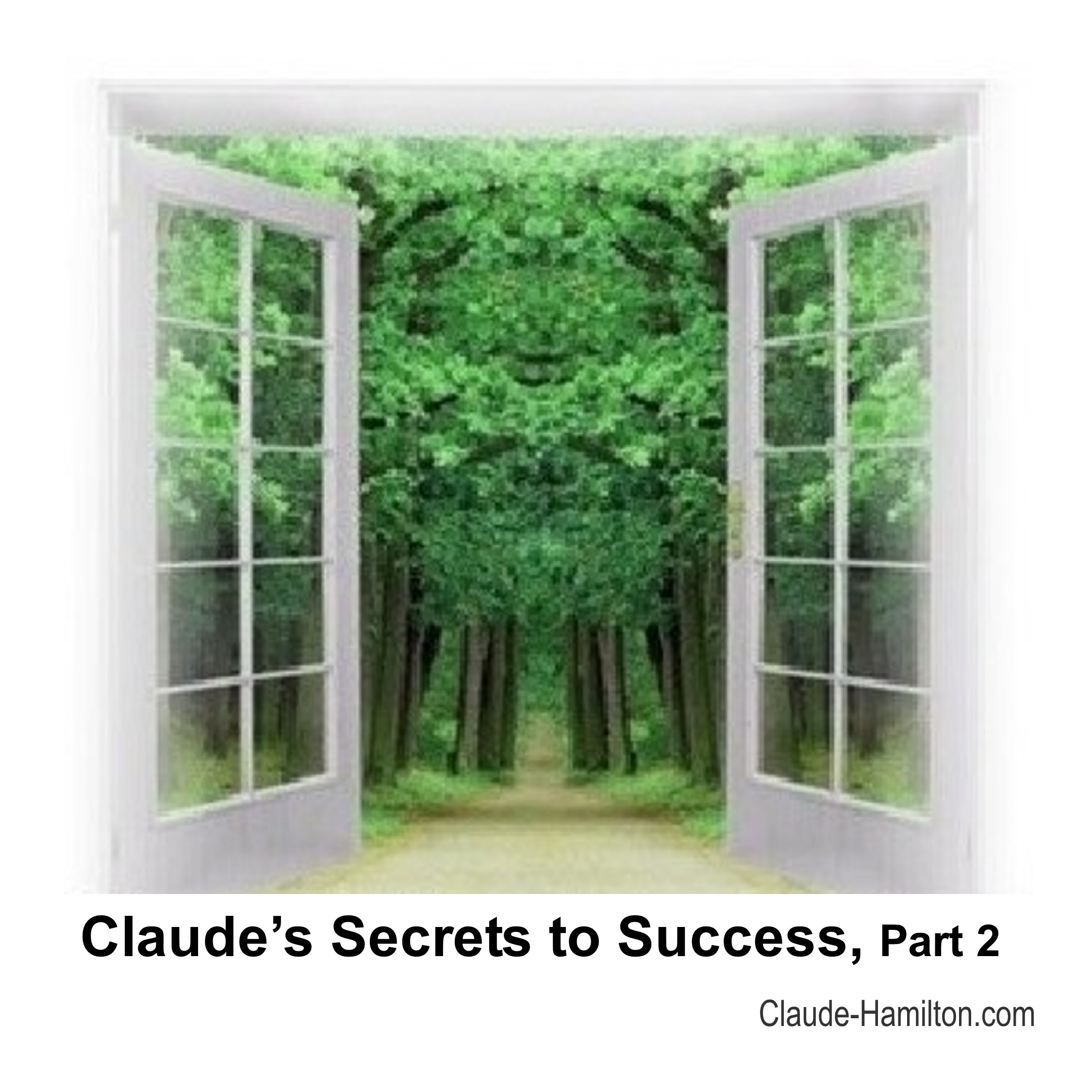 Claude's Secrets to Success, Part 1 - Claude Hamilton
