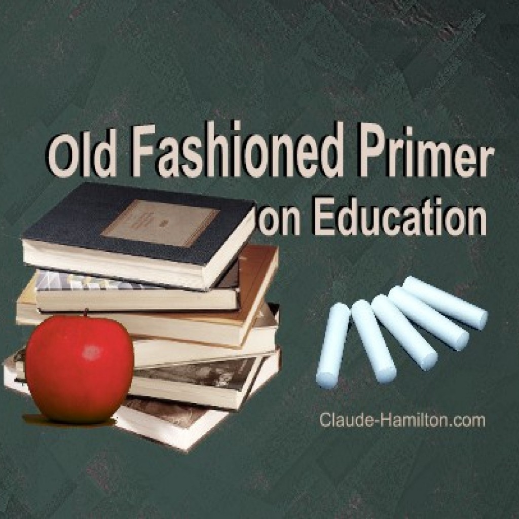 Old Fashioned Primer on Education